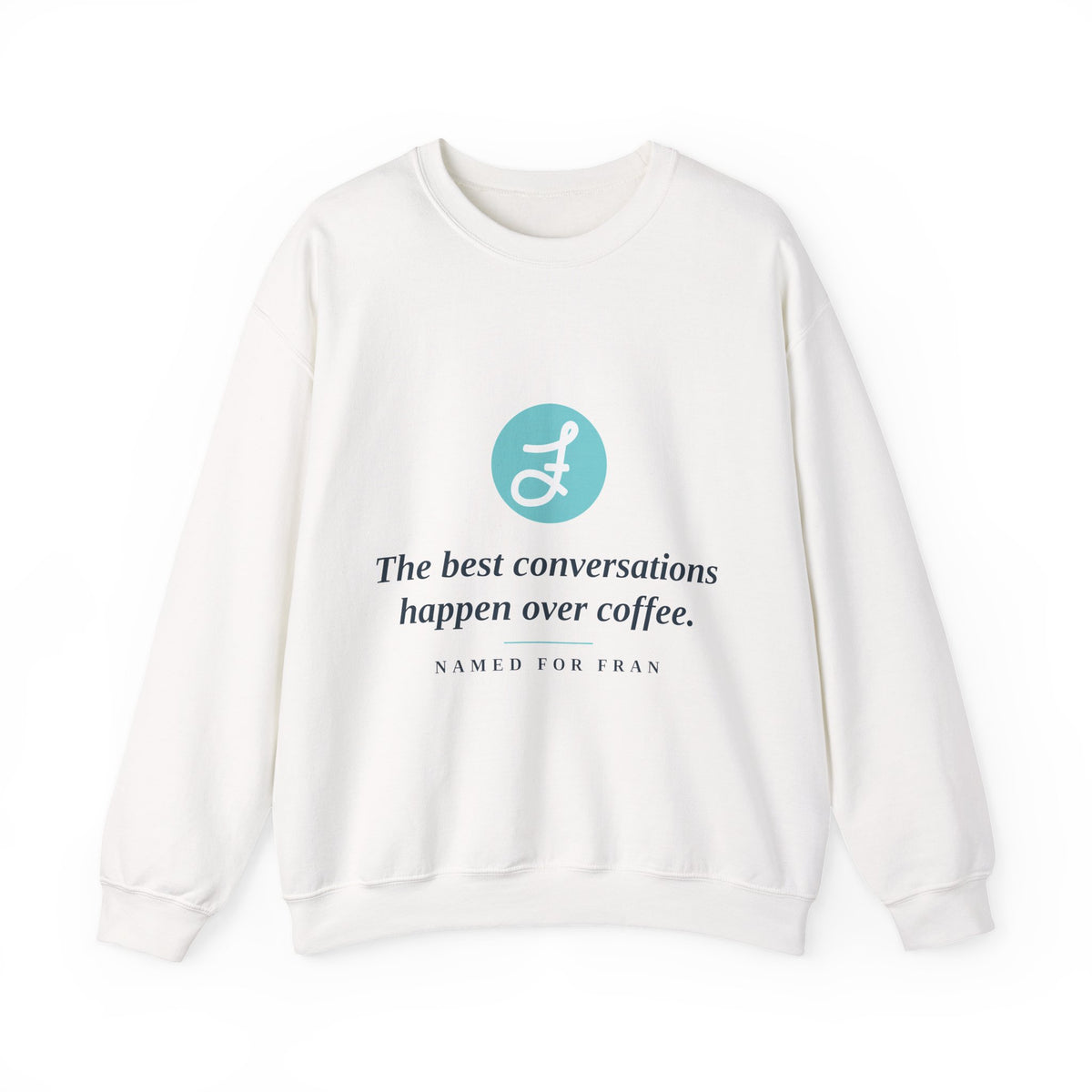 Frannie's Coffee Conversations Crewneck