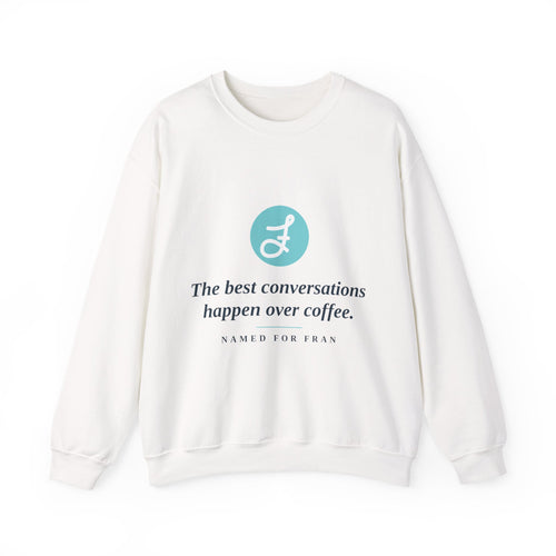 Frannie's Coffee Conversations Crewneck