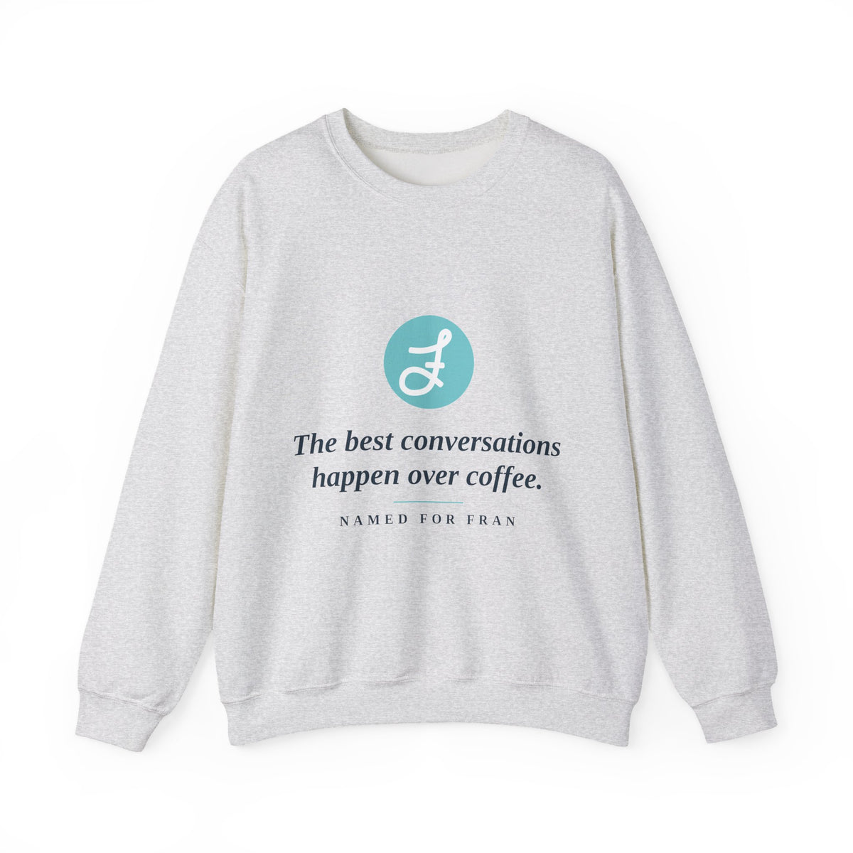 Frannie's Coffee Conversations Crewneck